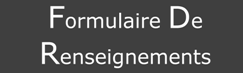 Formulaire de Renseignements